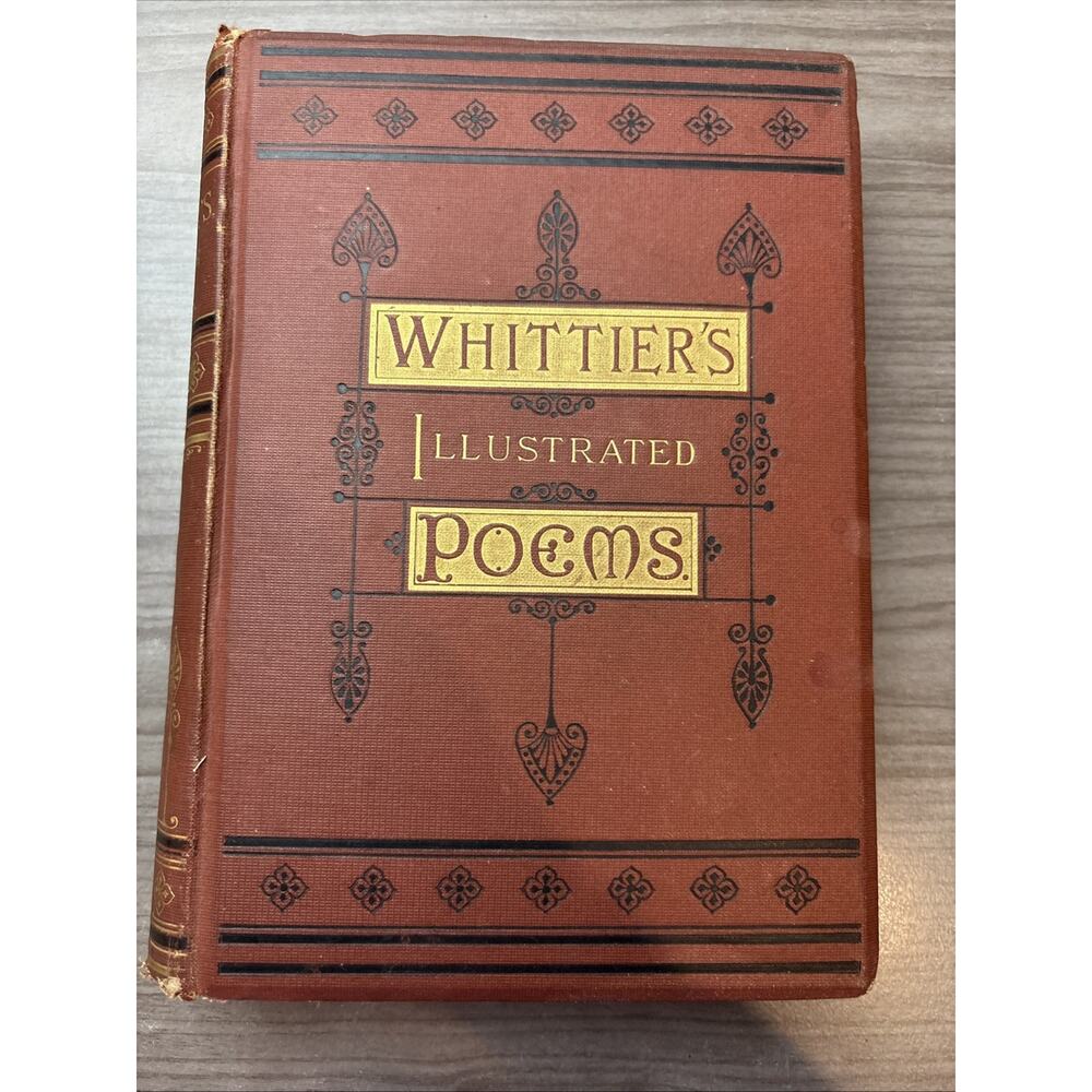 Whittier’s Illustrated Poems John Greenleaf Whittier 1877 HC